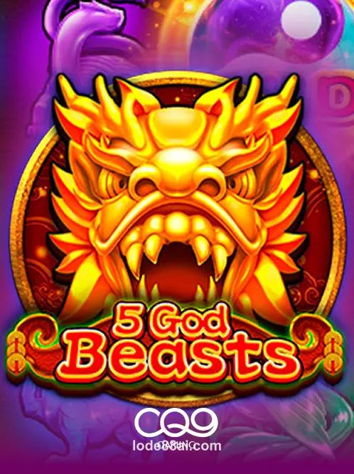 5 God Beasts tại lode88